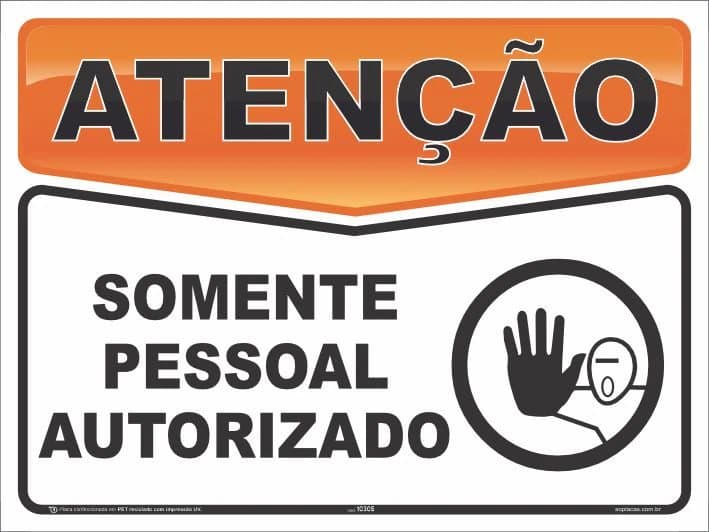 Placa de atenção com a mensagem: Somente pessoal autorizado