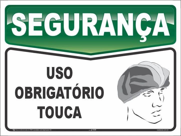 Placa de segurança: Uso obrigatório touca