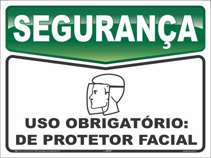 Placa de segurança: Uso obrigatório de protetor facial