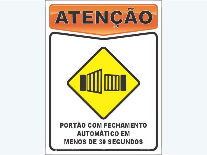 Placa de atenção com a mensagem: Portão com fechamento automático em menos de 30 segundos