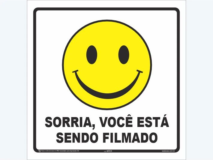 Placa indicativa: Sorria, você está sendo filmado