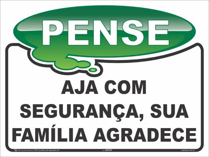 Placa Pense: Aja com segurança, sua família agradece