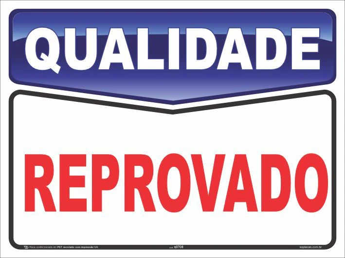 Placa de qualidade: Reprovado