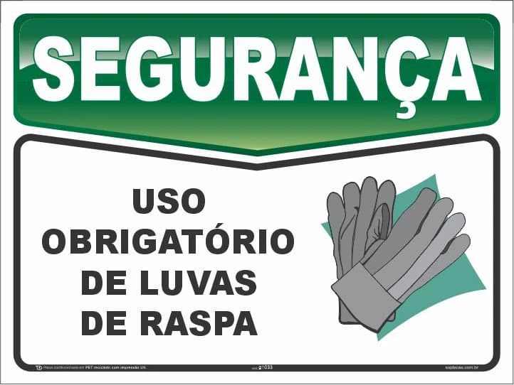Placa de segurança: Uso obrigatório de luvas de raspa