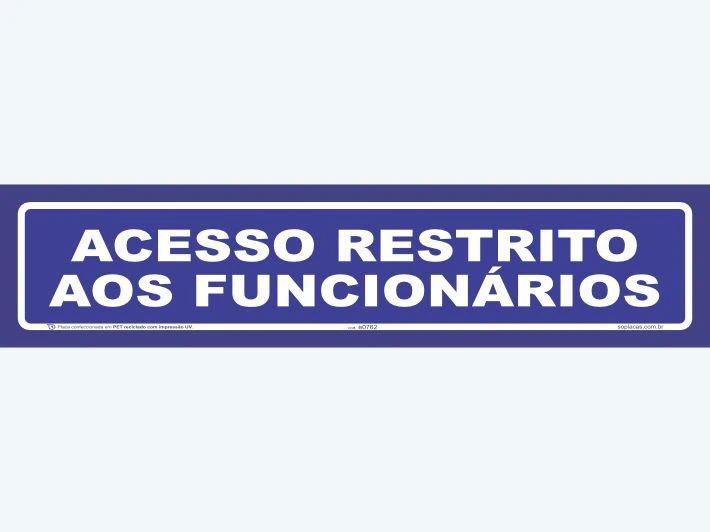 Placa indicativa: Acesso Restrito aos Funcionários