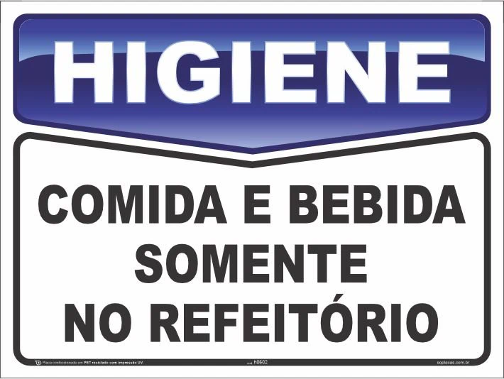 Placa de higiene: Comida e bebida somente no refeitório