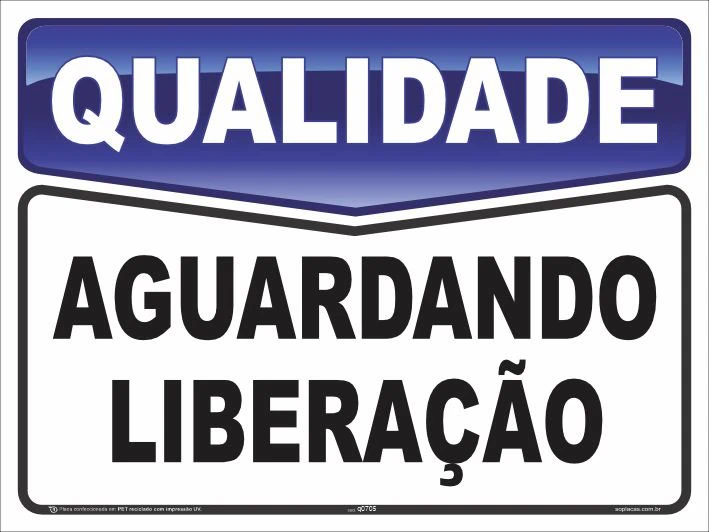 Placa de qualidade: Aguardando liberação