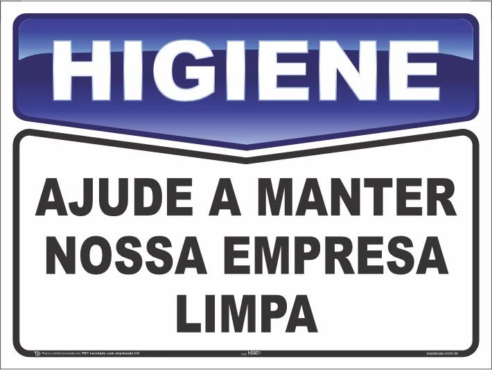 Placa de higiene: Ajude a manter nossa empresa limpa