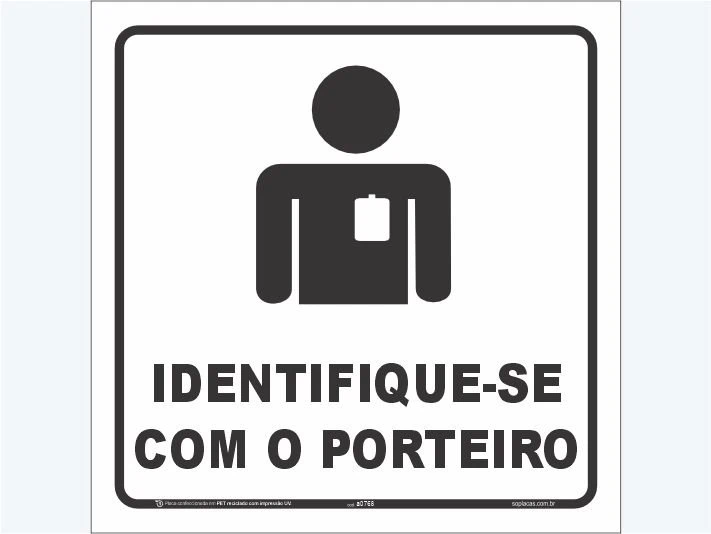 Placa indicativa: Identifique-se com o porteiro