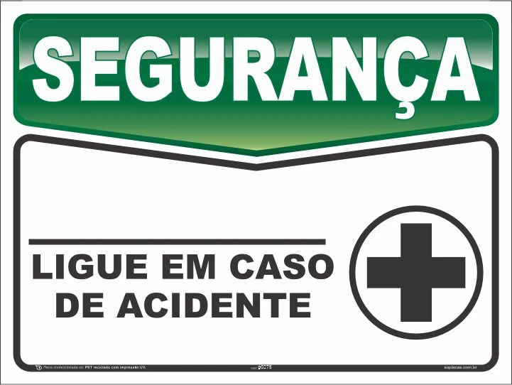 Placa de segurança: Ligue em caso de acidente
