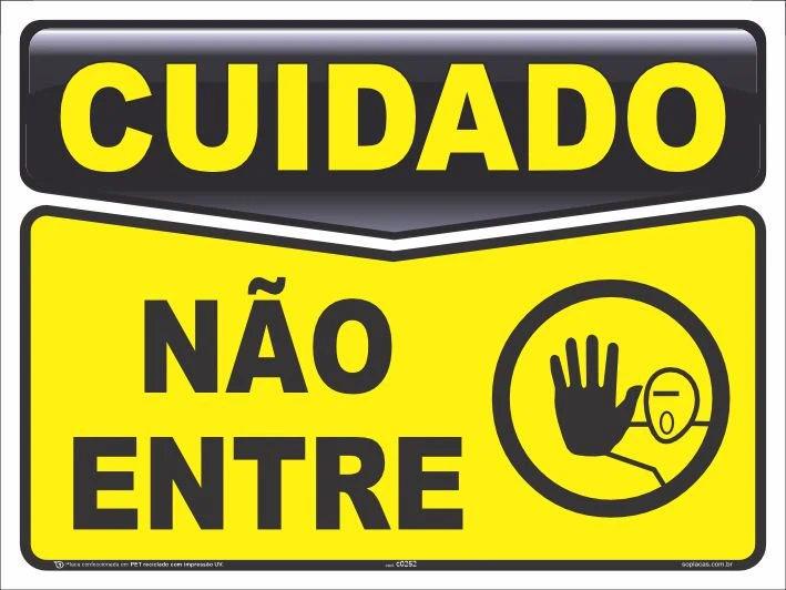 Placa de cuidado: Não entre
