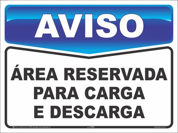 Placa de aviso: Área reservada para carga e descarga