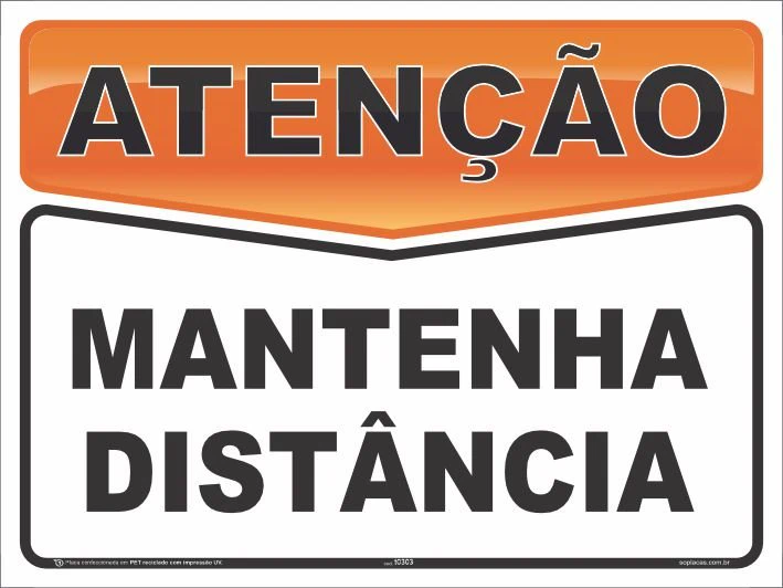 Placa de atenção com a mensagem: Mantenha distância