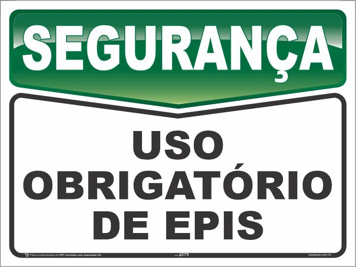 Placa de segurança: Uso obrigatório de EPI’s