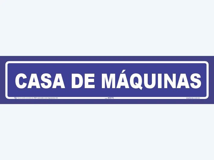 Placa indicativa: Casa de Máquinas
