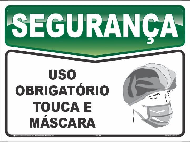 Placa de segurança: Uso obrigatório touca e máscara