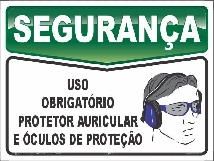Placa de segurança: Uso obrigatório de protetor auricular e óculos de proteção