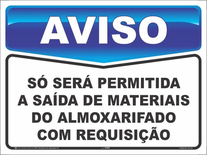 Placa de aviso: Só será permitida a saída de materiais do almoxarifado com requisição