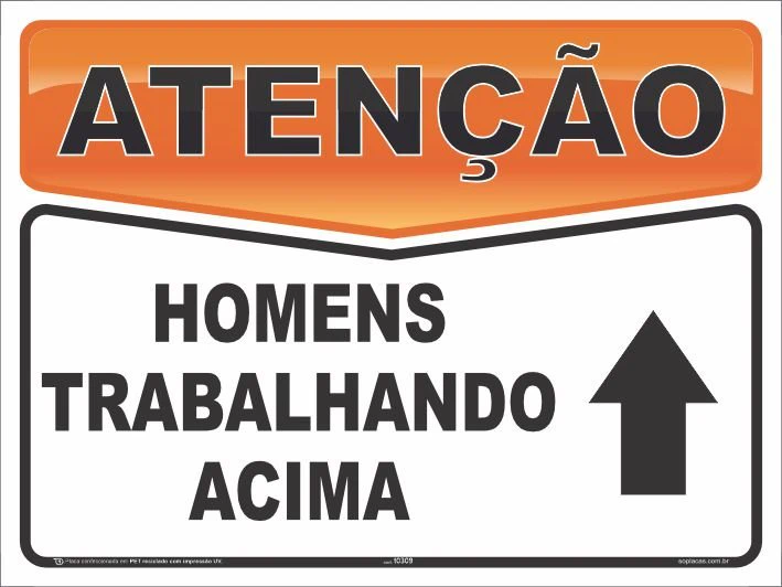 Placa de atenção com a mensagem: Homens trabalhando acima