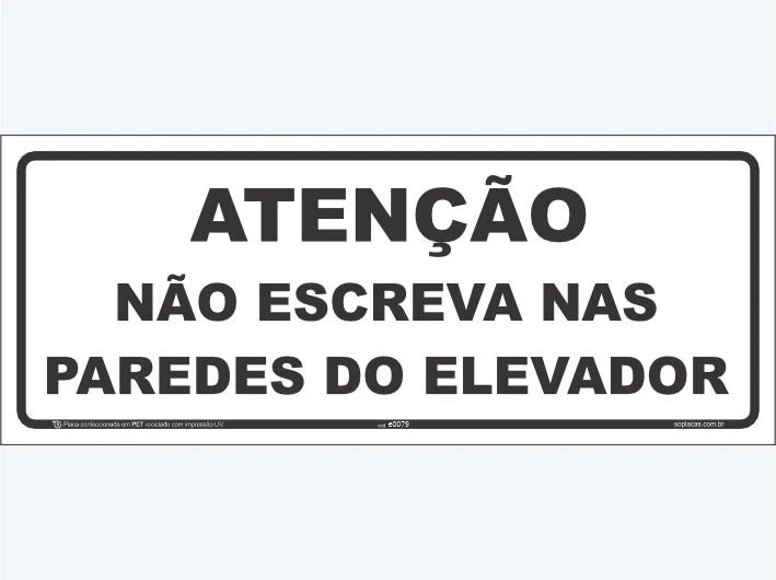 Placa de área comum: Atenção não escreva nas paredes do elevador