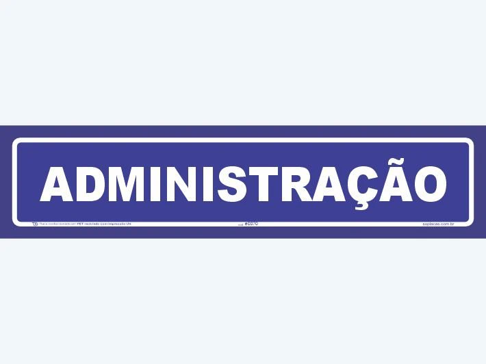 Placa indicativa: Administração