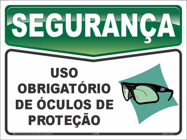 Placa de segurança: Uso obrigatório de óculos de proteção