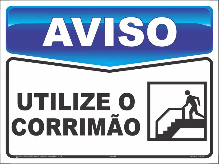 Placa de aviso: Utilize o corrimão