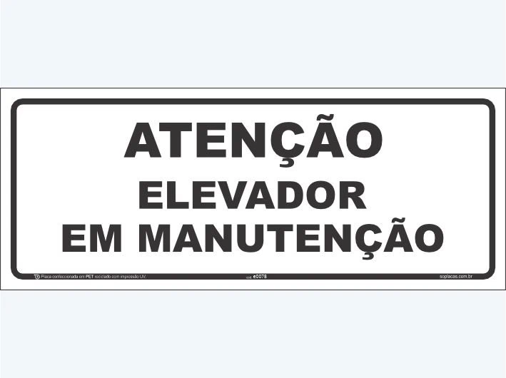 Placa de área comum: Atenção elevador em manutenção