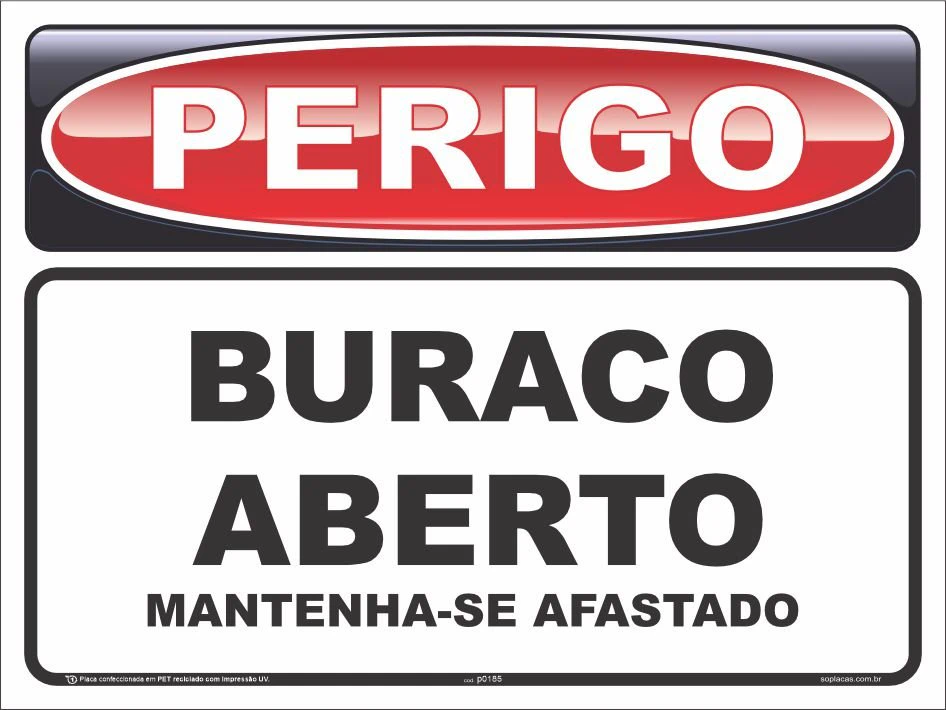 Placa de perigo: Buraco aberto mantenha-se afastado