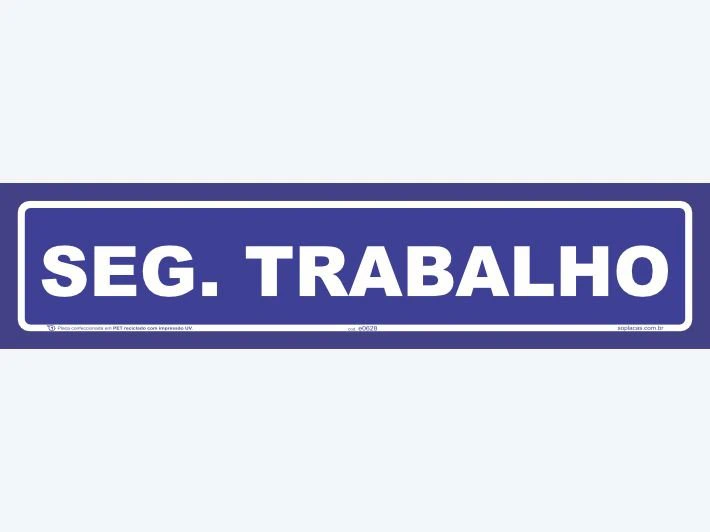 Placa indicativa: Segurança do Trabalho