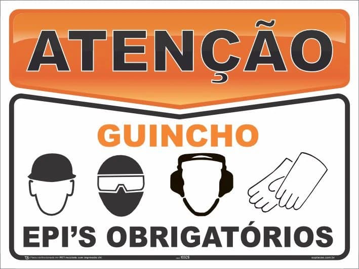 Placa de atenção com a mensagem: Guincho EPI’s obrigatórios