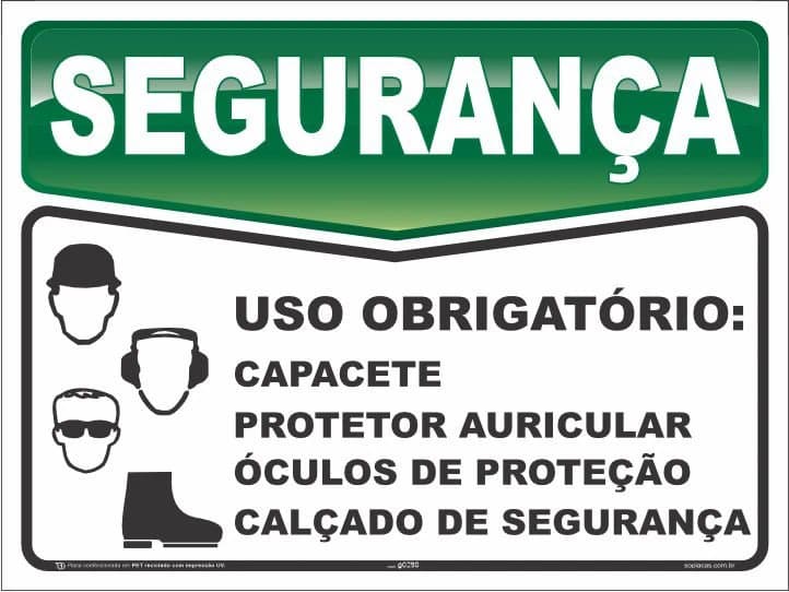 Placa de segurança: Uso obrigatório: capacete protetor auricular óculos de proteção calçado de segurança