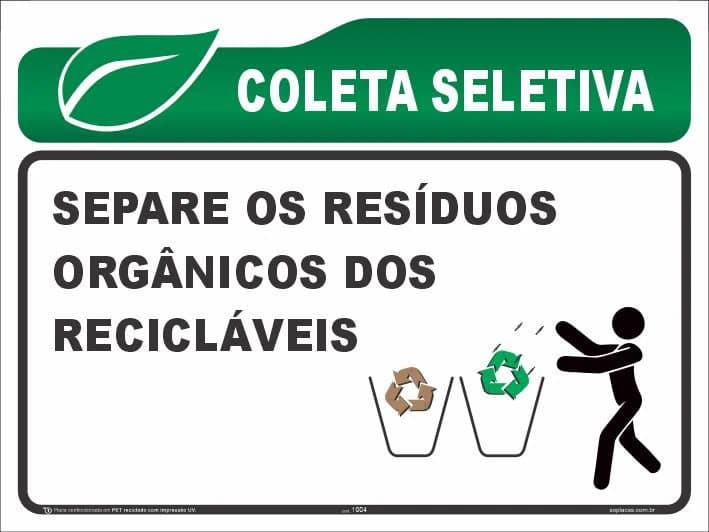 Placa de coleta seletiva: Separe os resíduos orgânicos dos recicláveis
