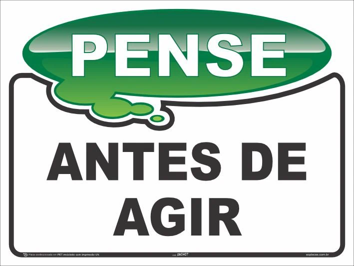 Placa Pense: Antes de agir