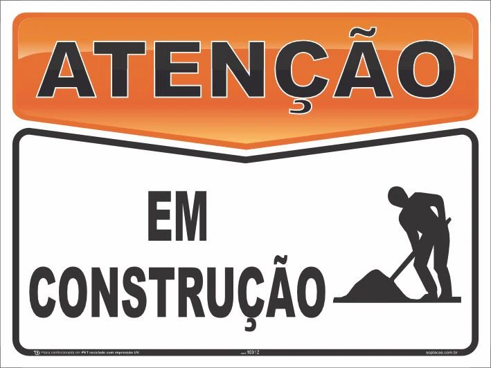 Placa de atenção com a mensagem: Em construção