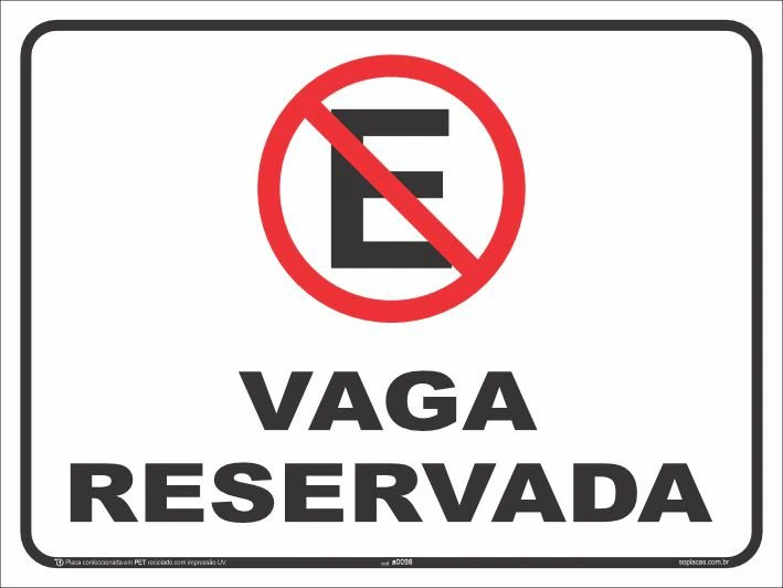 Placa de estacionamento: Vaga reservada