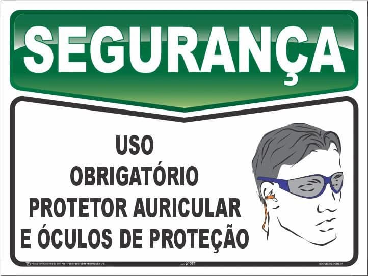 Placa de segurança: Uso obrigatório de protetor auricular e óculos de proteção