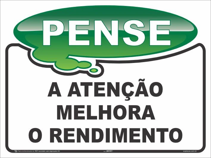 Placa Pense: A atenção melhora o rendimento