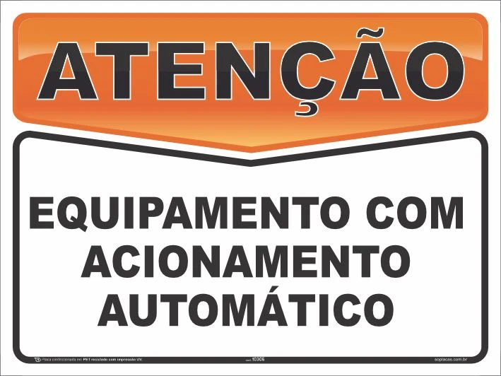 Placa de atenção com a mensagem: Equipamento com acionamento automático