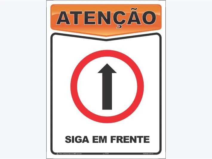 Placa de atenção com a mensagem: Siga em frente