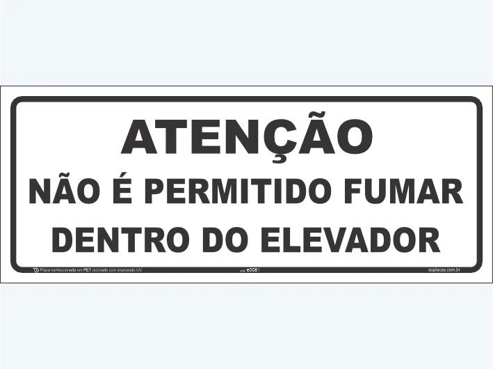 Placa de área comum: Atenção não é permitido fumar dentro do elevador