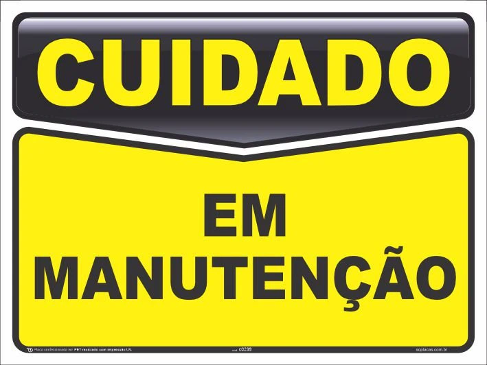 Placa de cuidado: Em manutenção