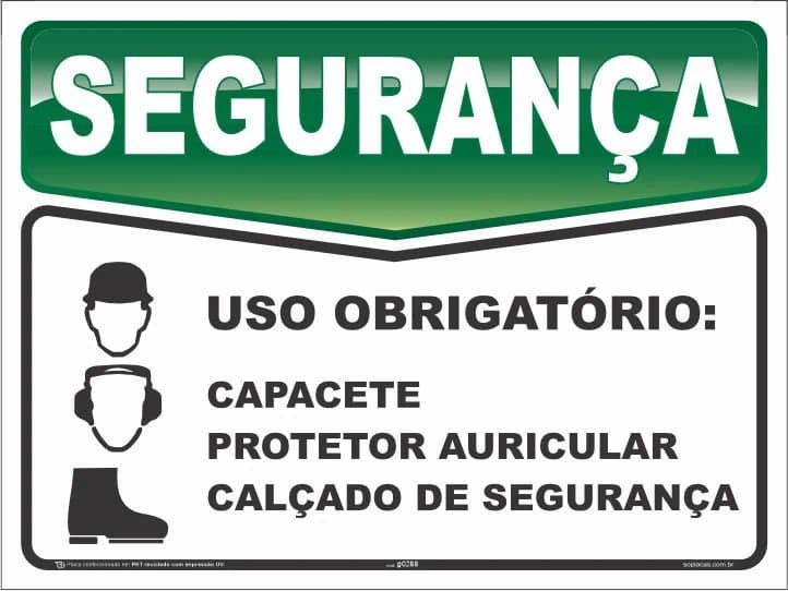 Placa de segurança: Uso obrigatório: capacete protetor auricular calçado de segurança